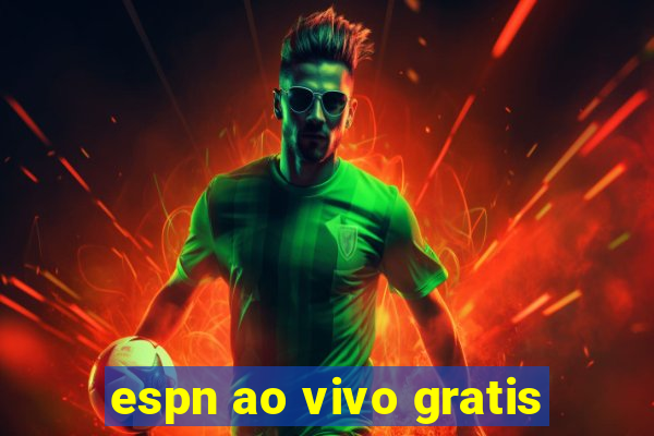 espn ao vivo gratis